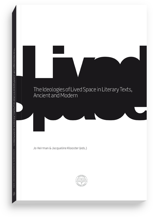 Cover ontwerp voor The Ideologies of Lived Space in Literary Texts, Ancient and Modern (Jo Heirman & Jacqueline Klooster)