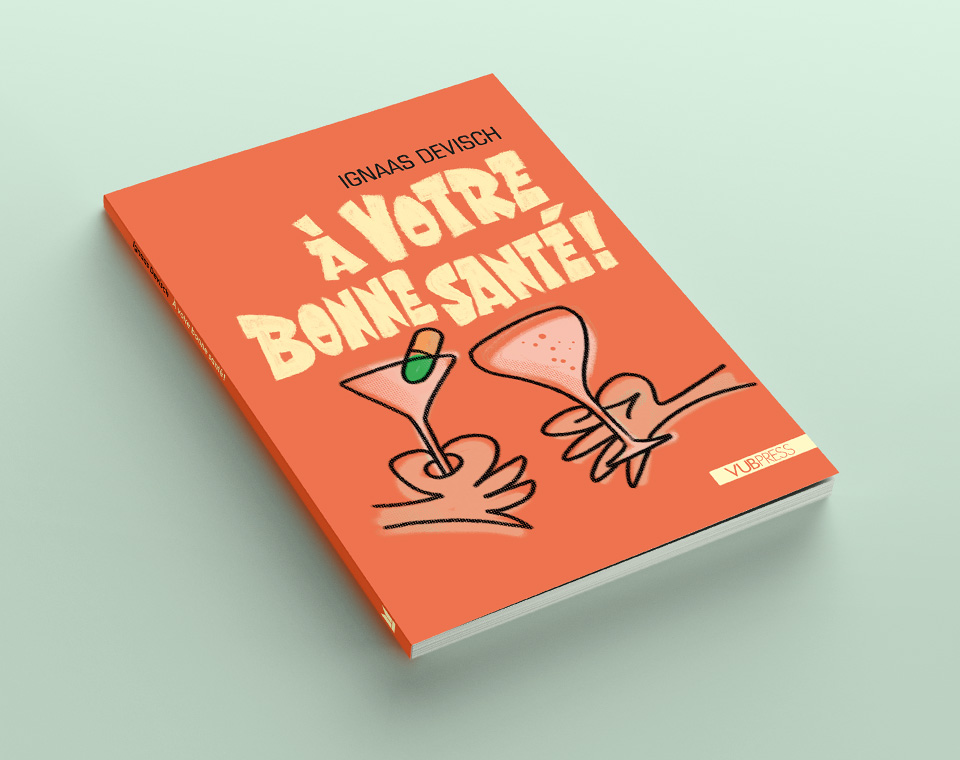 Cover design for En nog een goede gezondheid (Ignaas Devisch)