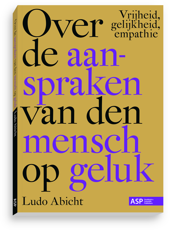 Cover design for Over de aanspraken van den mensch op geluk (Ludo Abicht)